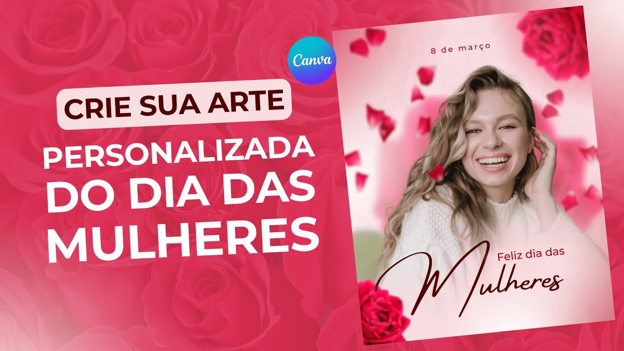 Arte Profissional para o Dia das Mulheres no Canva 🌸 Tutorial Passo a Passo
