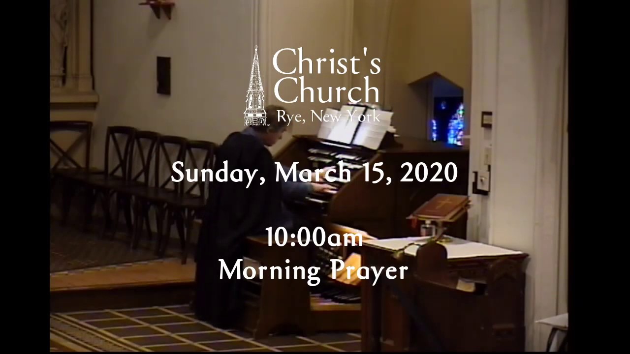 Christ's Church Morning Prayer, 3/15/20, 10am