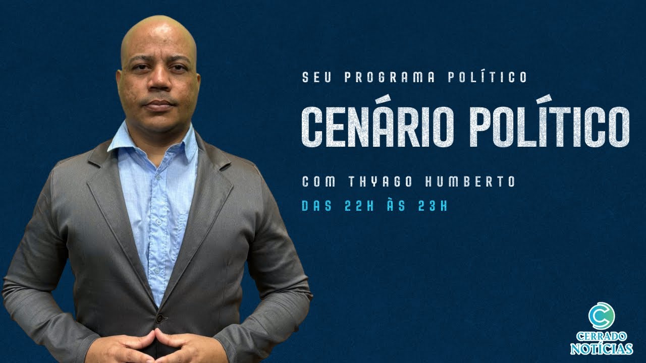 Cenário Político com Thyago Humberto