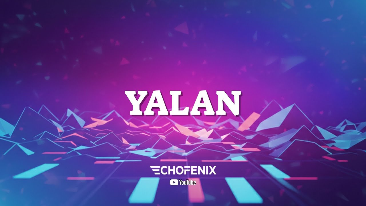 ECHOFENİX - Yalan 🎶