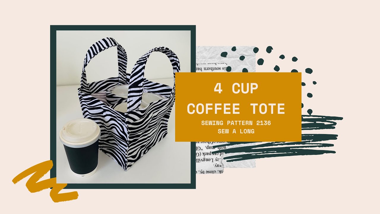 How to Sew a 4 Cup Reusable Takeaway Coffee Holder Bag Sewing Pattern #2136 Sew-A-Long Trish Newbery