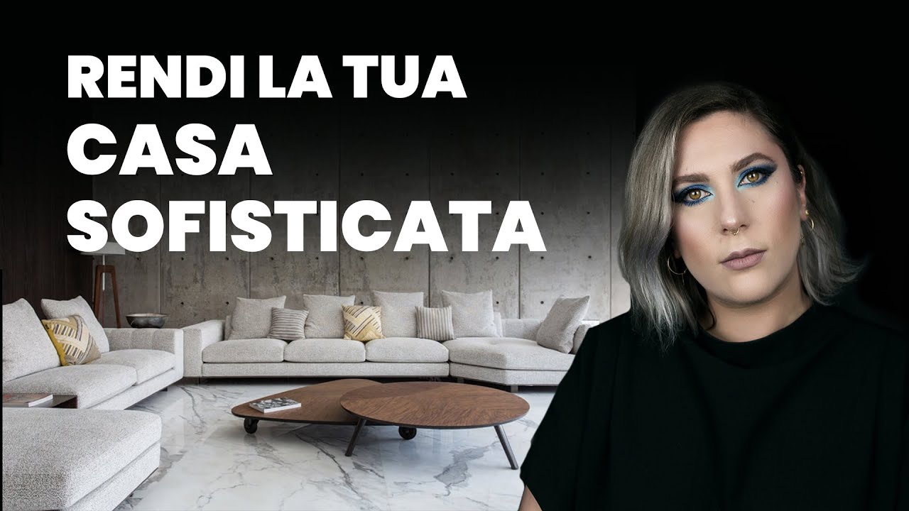 11 ERRORI + 1 che non rendono la tua CASA SOFISTICATA