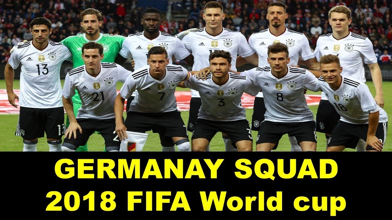 GERMANY SQUAD FOR 2018 FIFA WORLD CUP RUSSIA