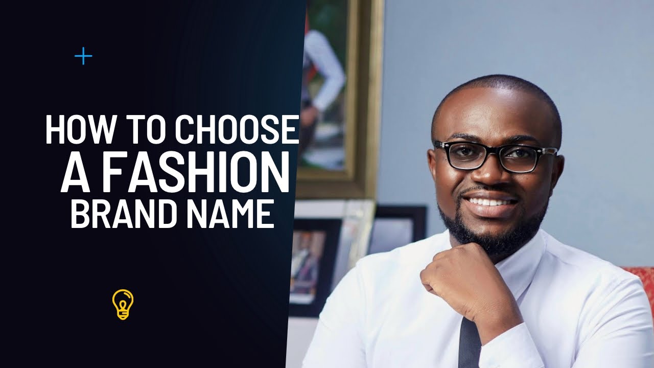 HOW TO CHOOSE A FASHION BRAND NAME