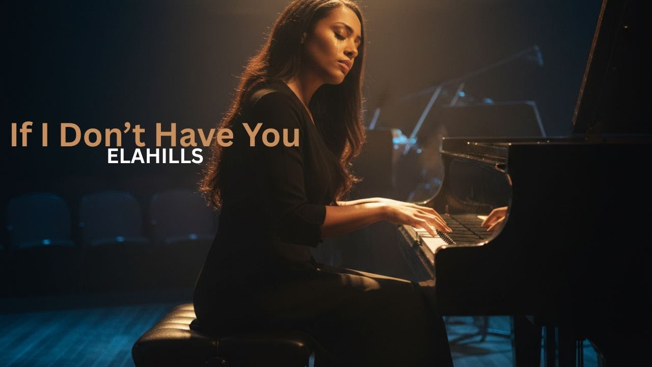 ELAHILLS — If I Don’t Have You | Official Lyric Video (Emotional Love Song 2026)