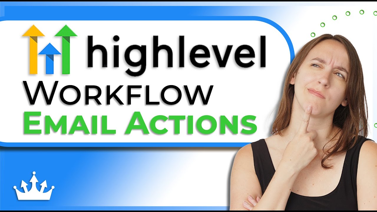 Go High Level Workflow Series: Email Actions (Opened, Clicked)