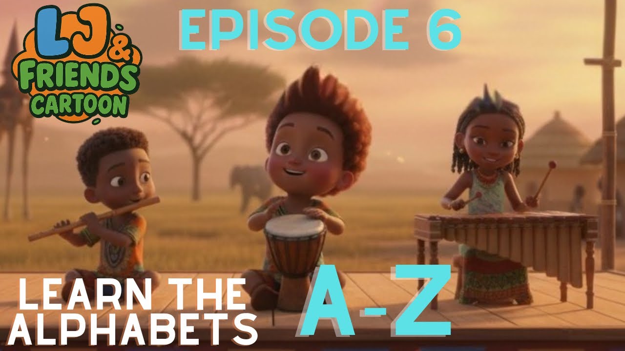 Learn The Alphabets A-Z with LJ & Friends Cartoon