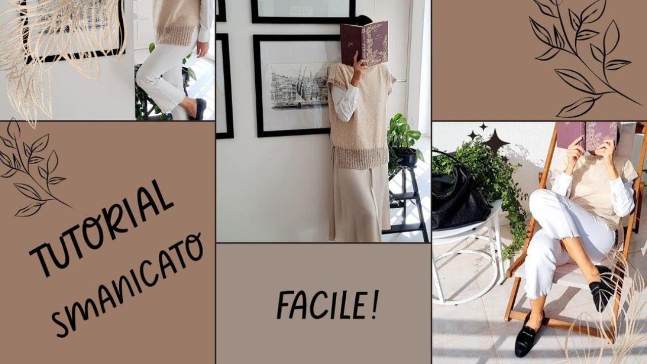 Tutorial Facile Smanicato/Gilet con i ferri circolari-PROVALO ANCHE TU !
