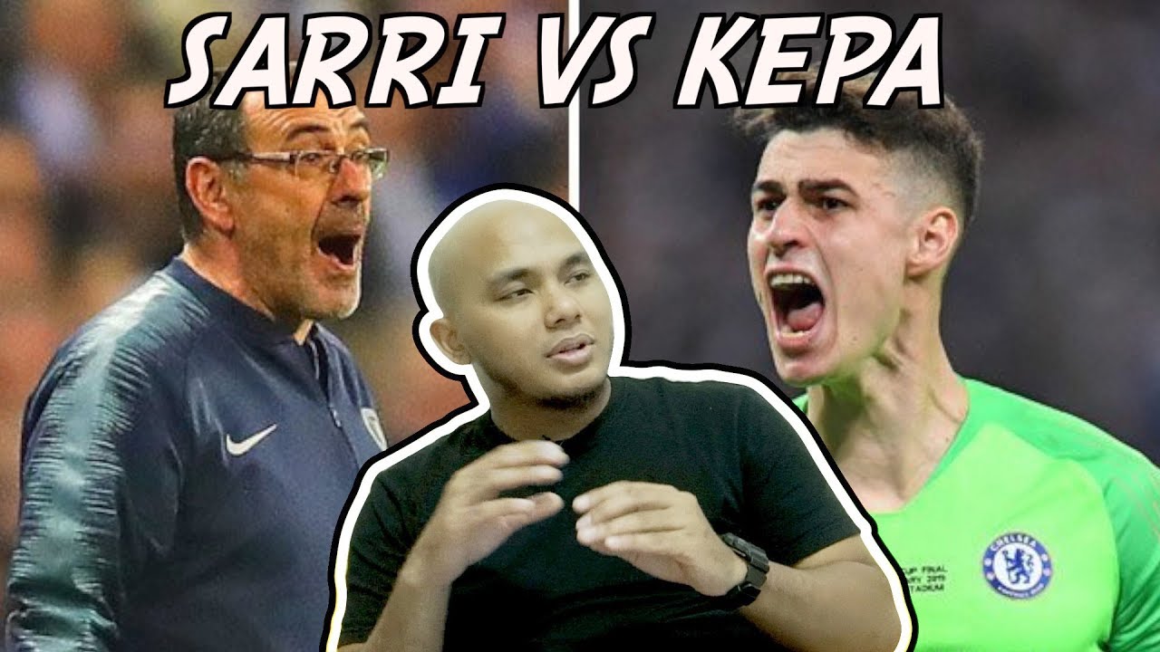 Sarri vs Kepa