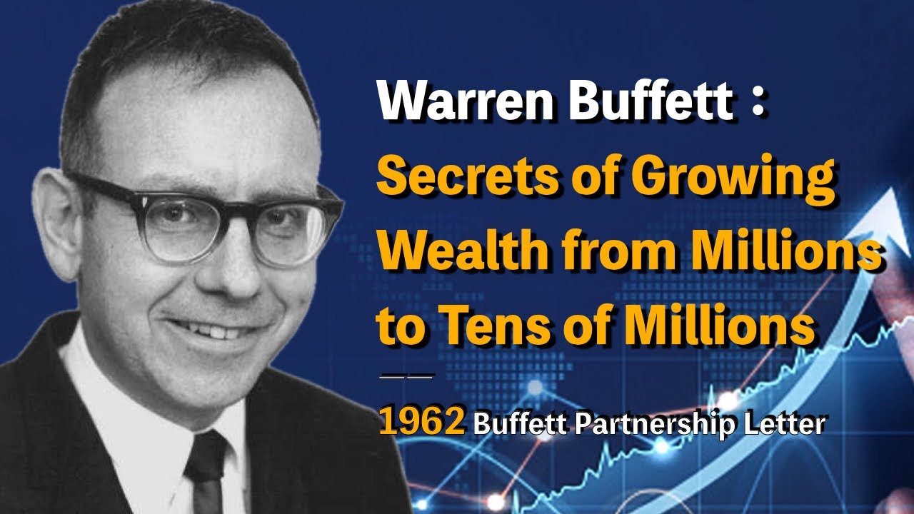 Buffett's 1962 Letter to Partners: Secrets of Growing Wealth from Millions to Tens of Millions