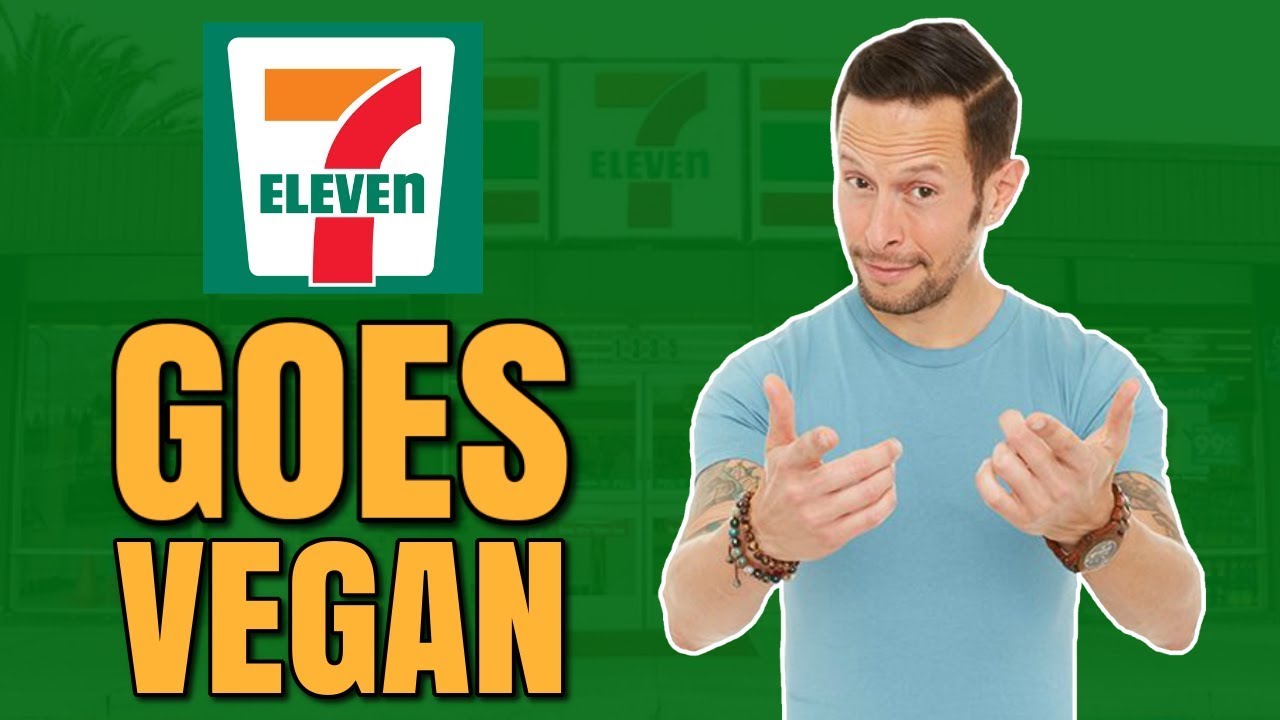 7 Eleven Goes Vegan with Jason Wrobel