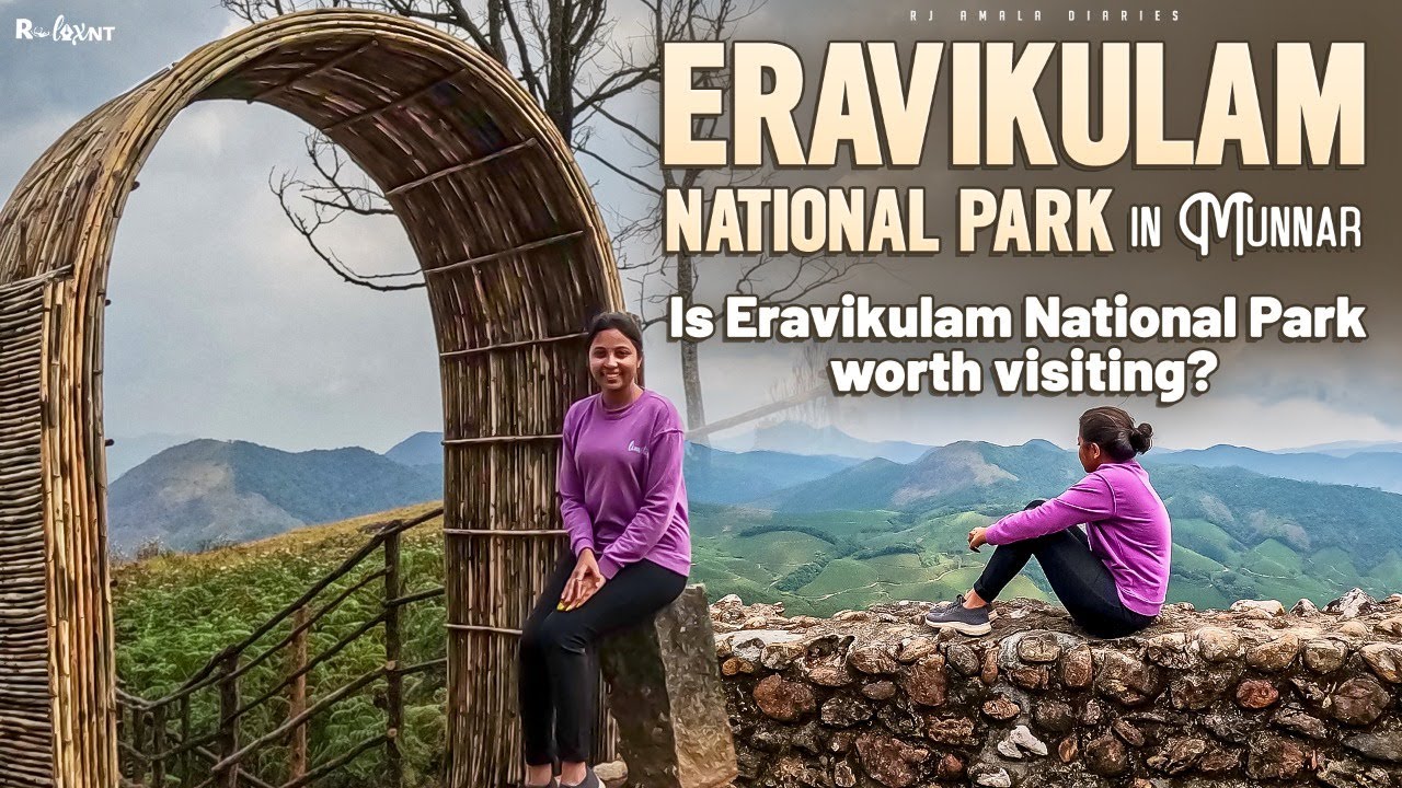Eravikulam National Park In Munnar || RJ Amala Diaries || Relaxnt Media