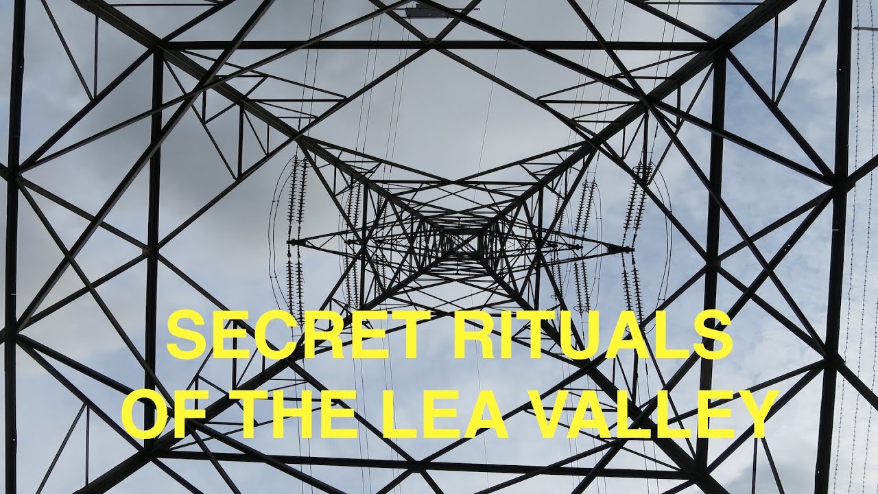 Secret Rituals of the Lea Valley