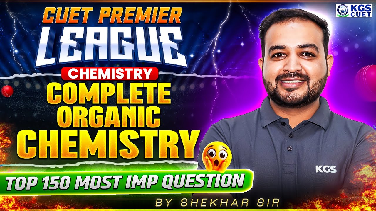 CUET 2025 | Complete Organic Chemistry | Top 150 Most Imp Question | Chemistry By Shekhar Sir | CPL