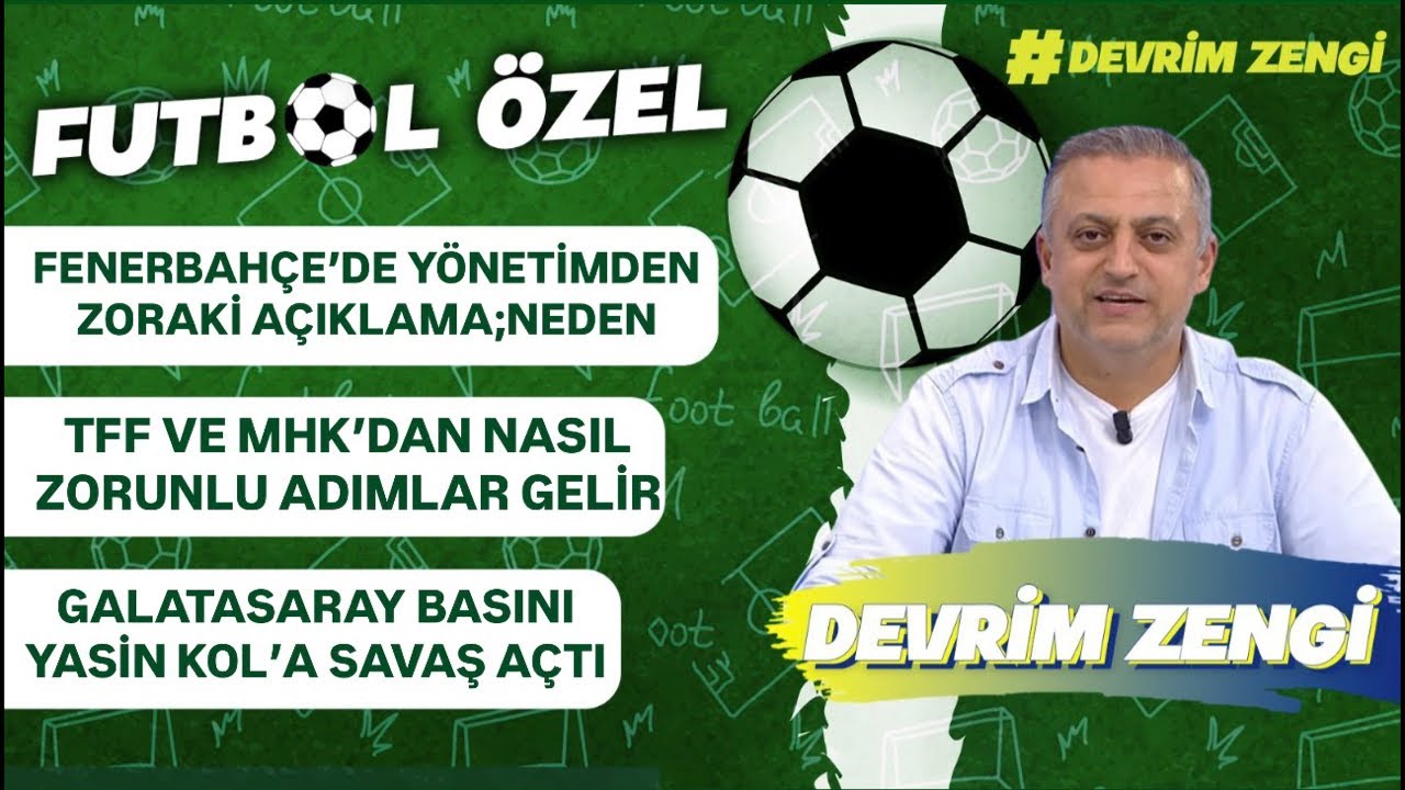 Fenerbahçe’de yönetimden zoraki açıklama;neden/TFF ve MHK’dan zorunlu adım/Yasin Kol’a savaş açtılar