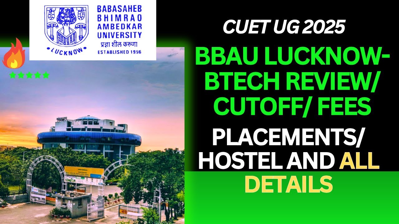 BBAU Lucknow 2025 Btech review, cutoff, placements, pros & cons with all details | BBAU CUET UG 2025