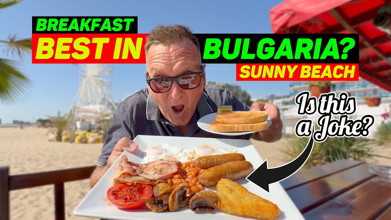 If THIS IS the BEST FULL ENGLISH BREAKFAST in SUNNY BEACH BULGARIA then I'd HATE to see THE WORST!