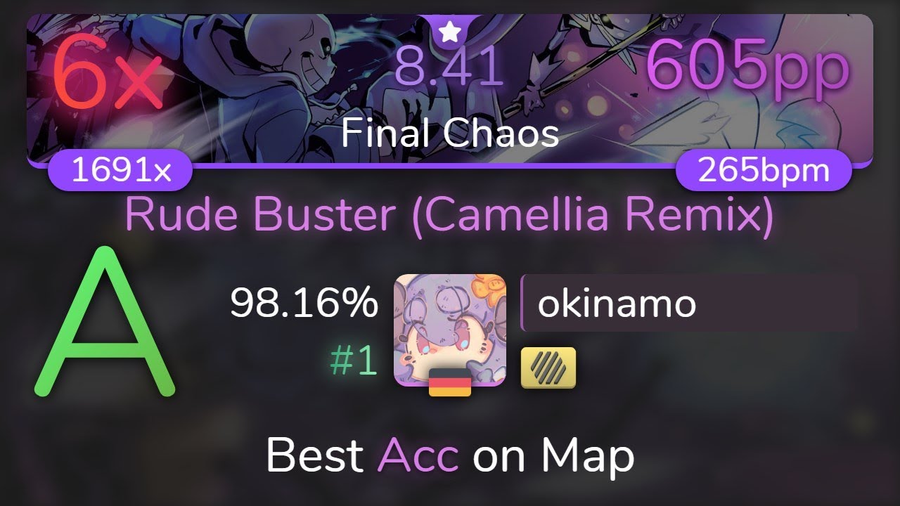 [8.41⭐Live] okinamo | Toby Fox - Rude Buster (Camellia Remix) [Final Chaos] +HD 98.16% {#1 605pp 6❌}
