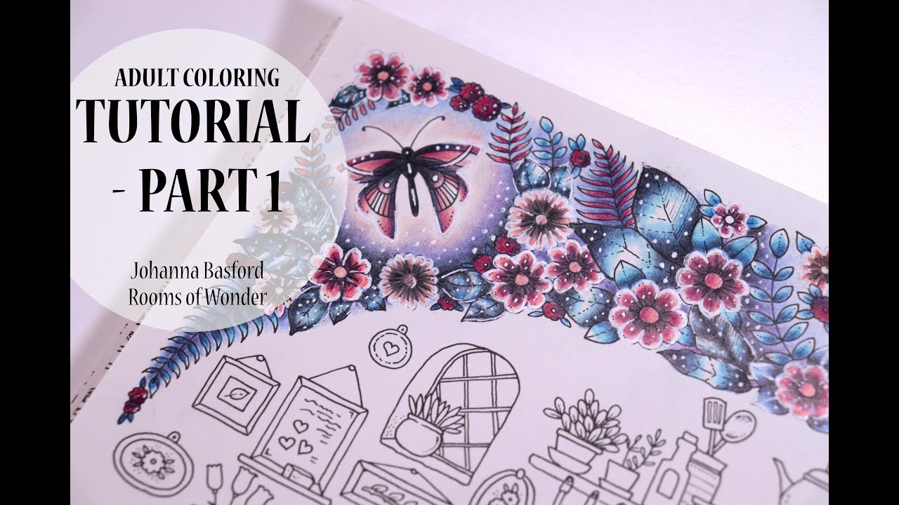 ADULT COLORING TUTORIAL / Johanna Basford's Rooms of Wonder with Faber Castell Polychromos - Part 1