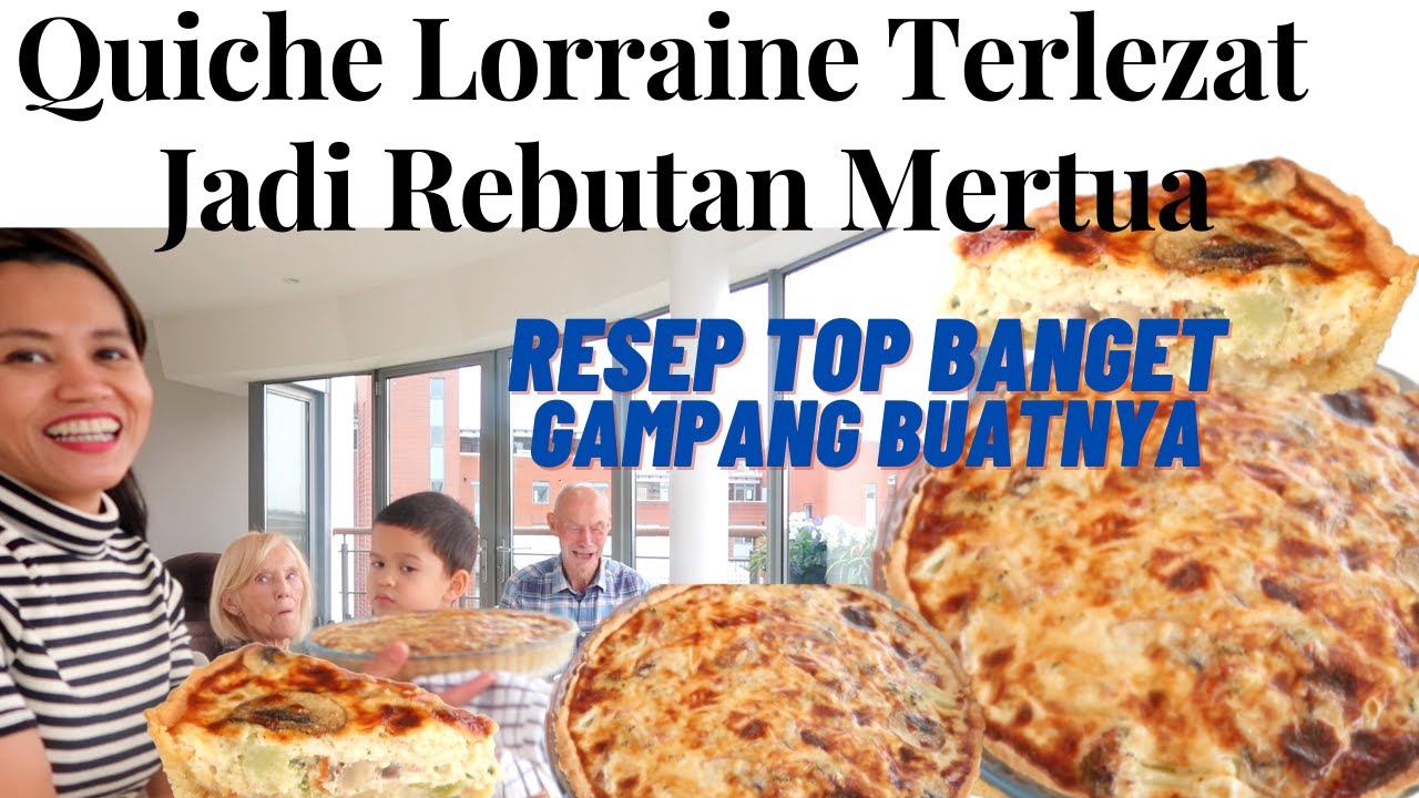 Terlezat Quiche Lorraine Jadi Rebutan Mertua | The best Quiche Recipie
