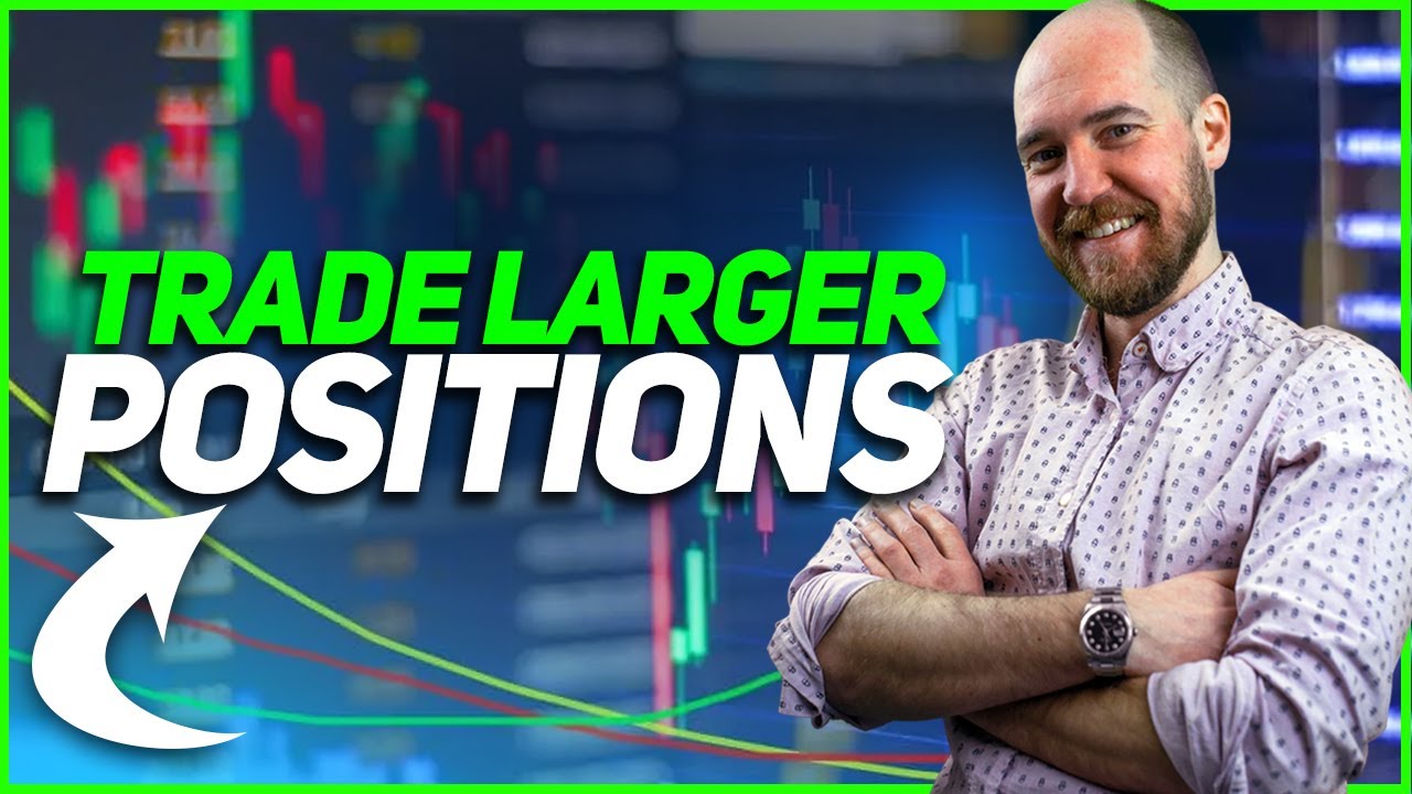 Trade LARGER POSITIONS 📈