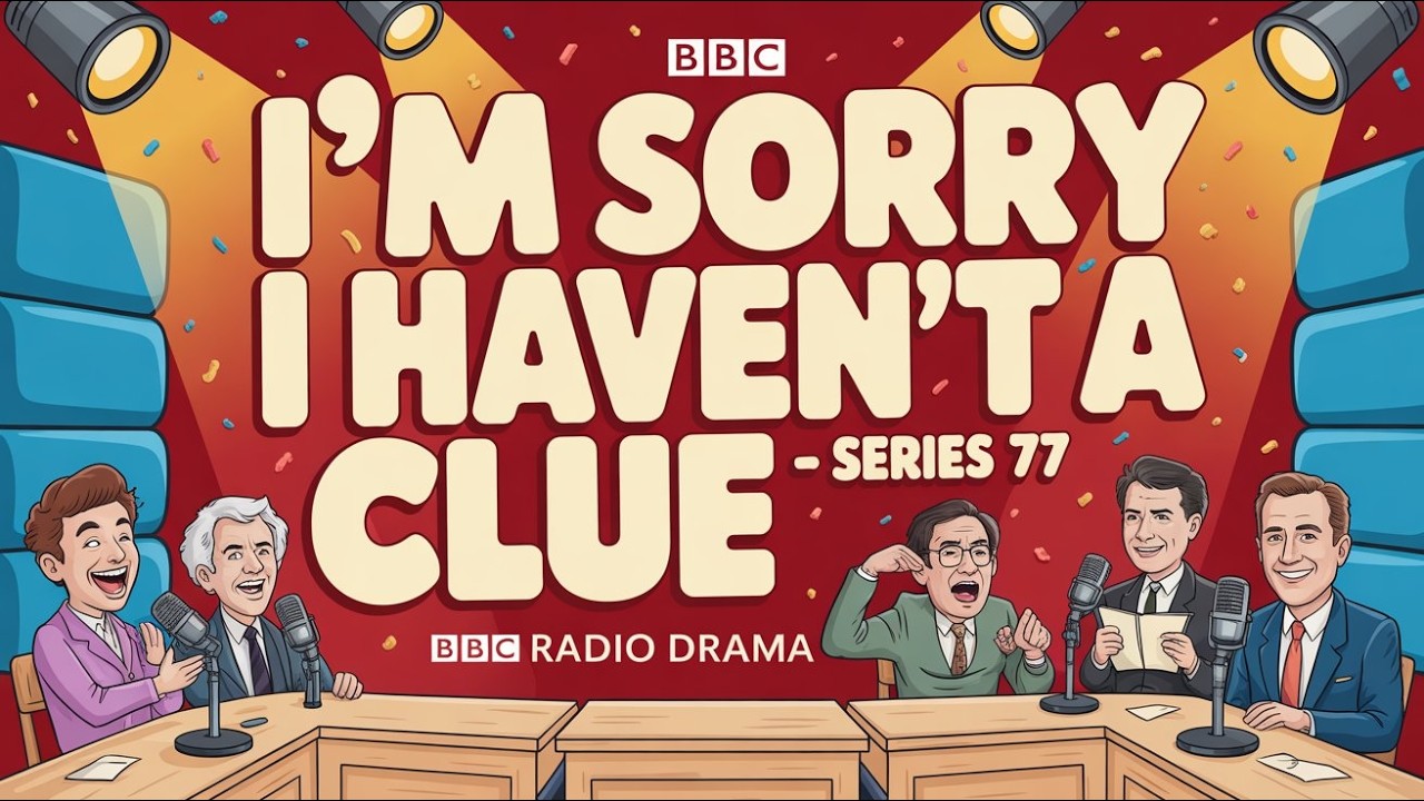 I'm Sorry I Haven't a Clue - Series 77 | BBC Radio Drama