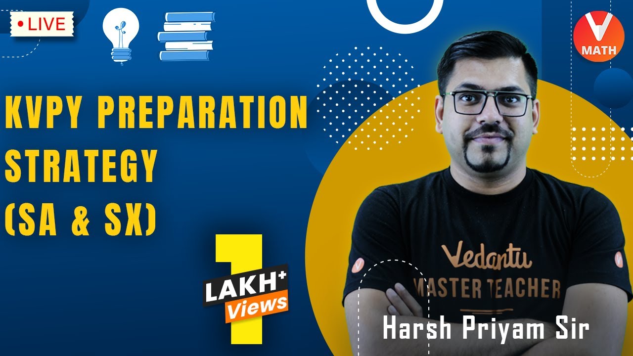 KVPY Preparation Strategy (SA & SX) | KVPY Strategy 2021 | Harsh Priyam Sir | Vedantu Math
