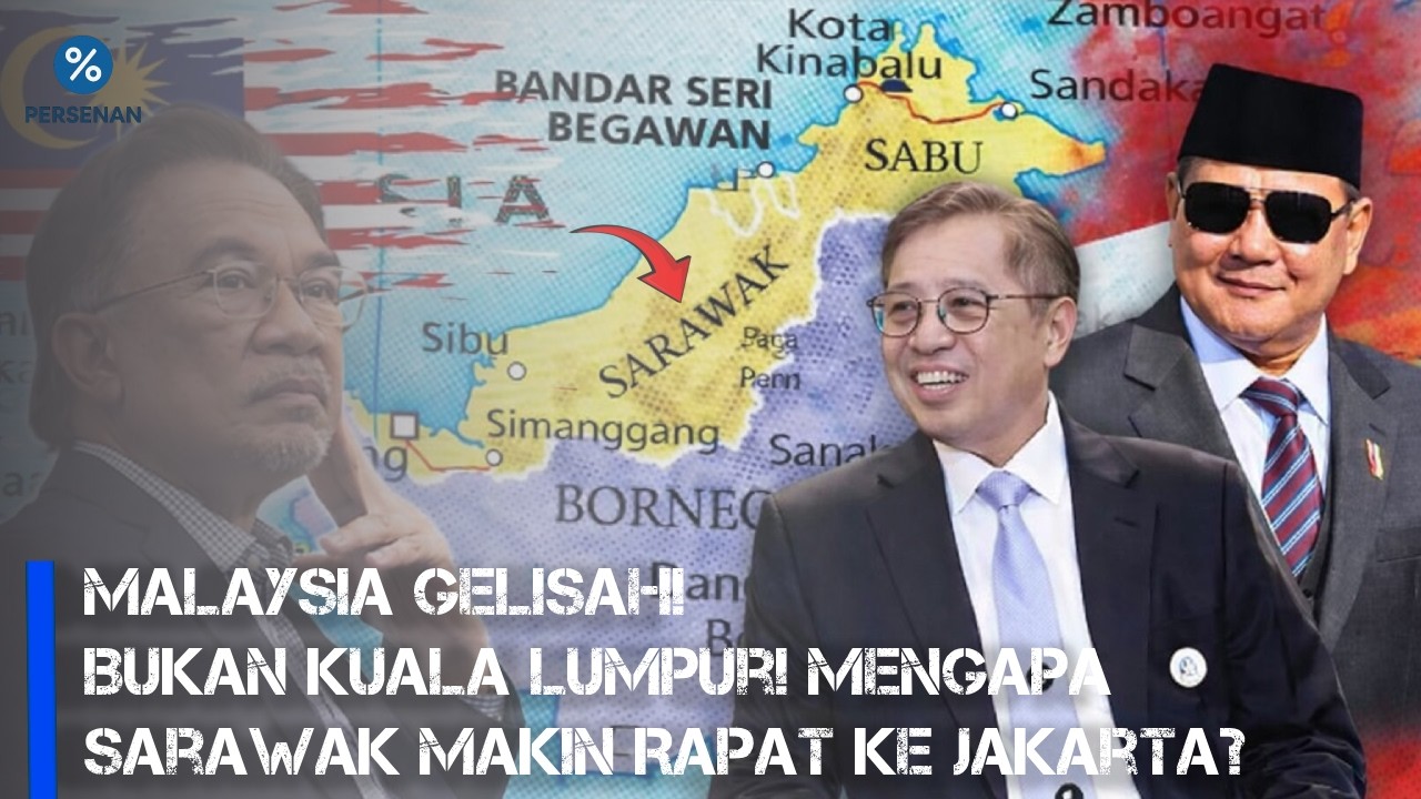 Borneo Bergerak Diam-Diam! Ketika Sarawak Mendekat ke Nusantara