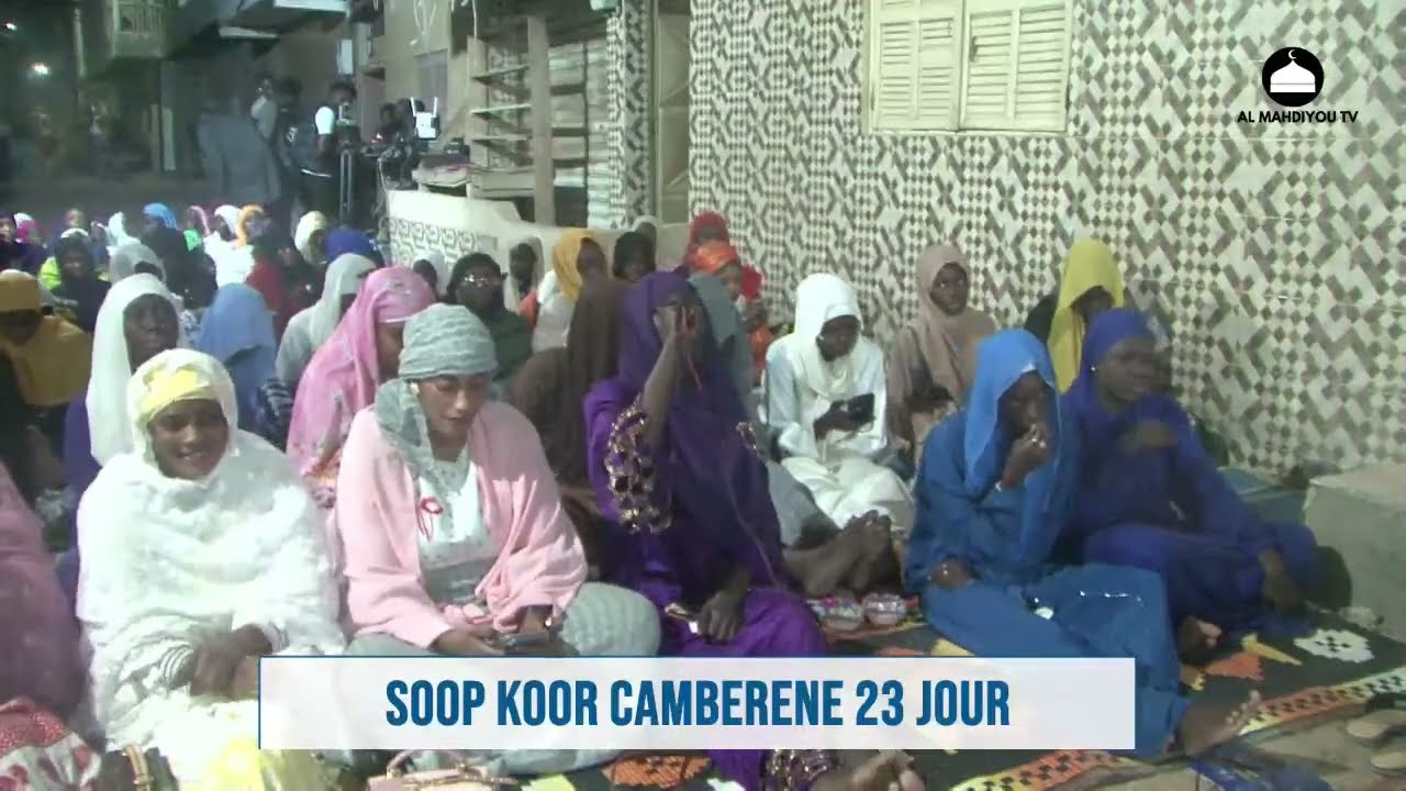 DIRECT : SOOP KOOR CAMBERENE 23 EME JOUR AVEC CHERIF IDRISSA THIAW