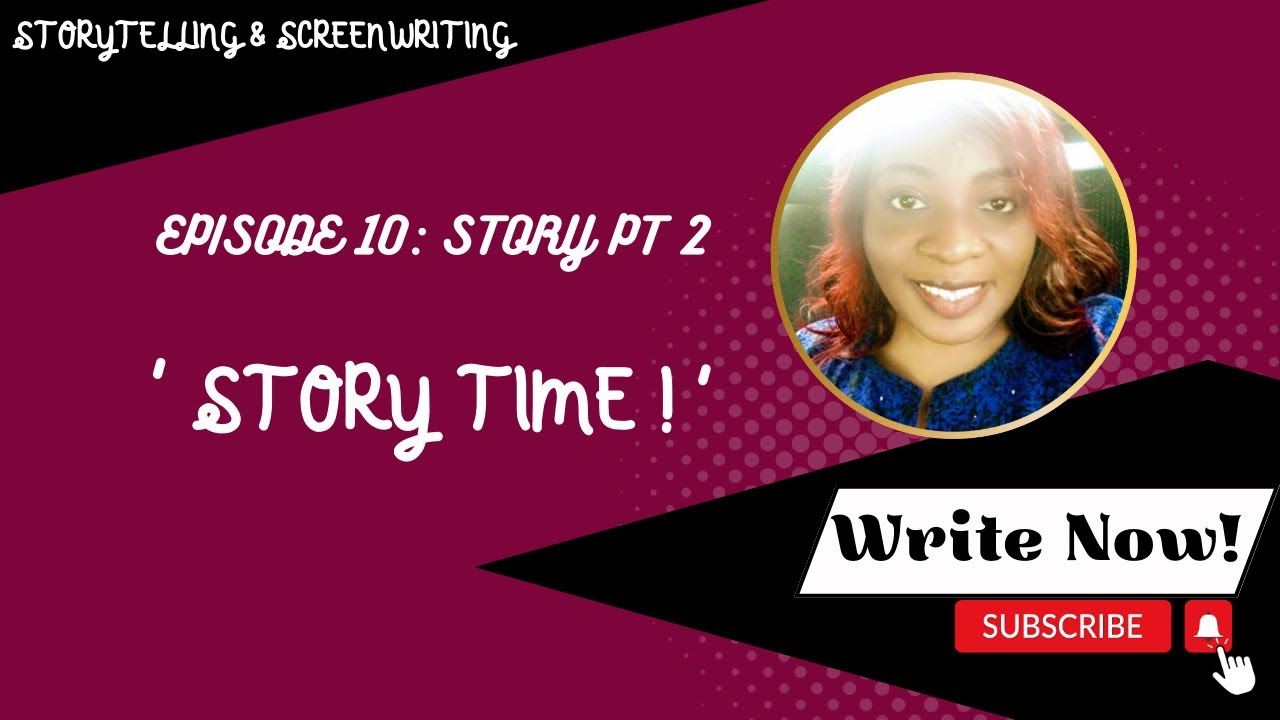 (EPISODE 10: STORY PT 2) ' STORY TIME! '