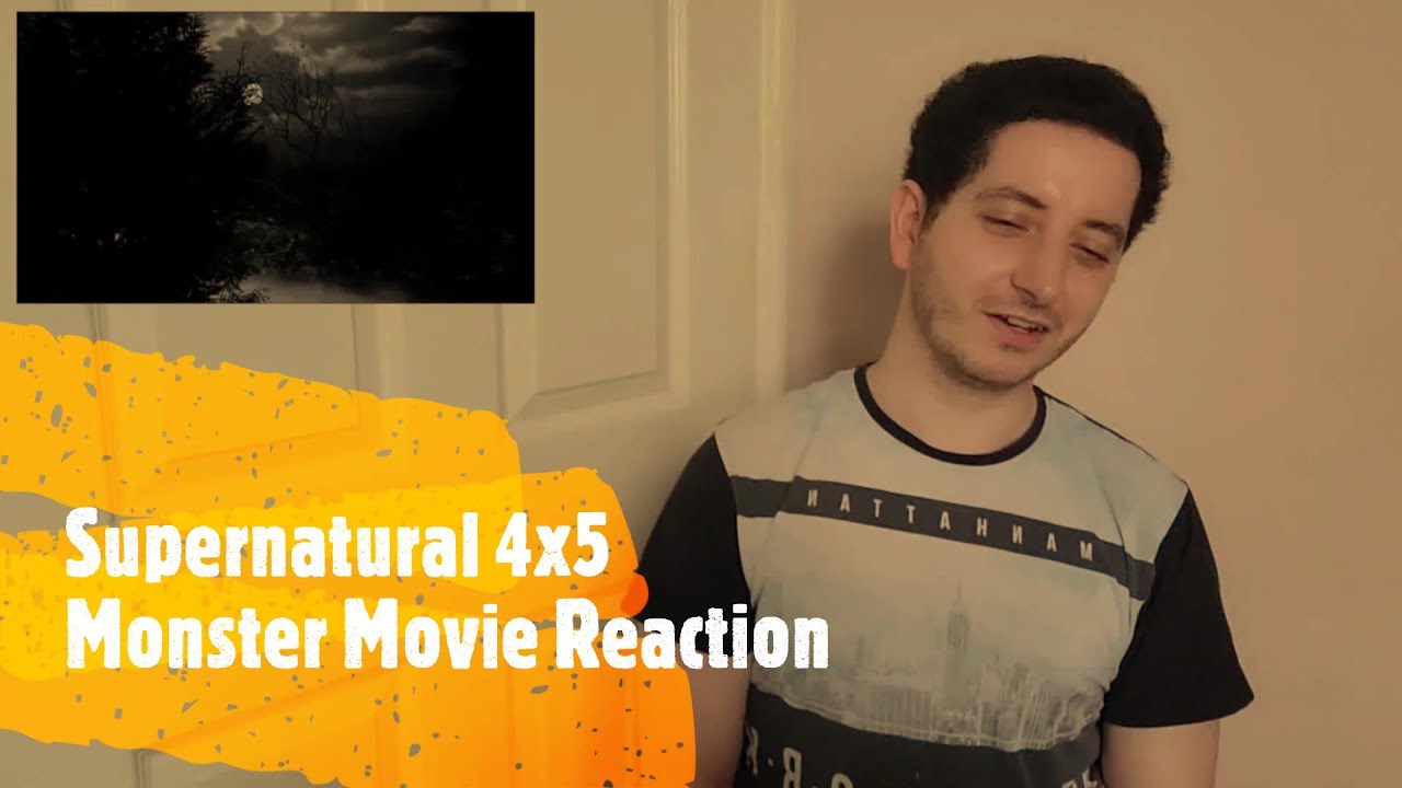 Supernatural 4x5 Monster Movie Reaction