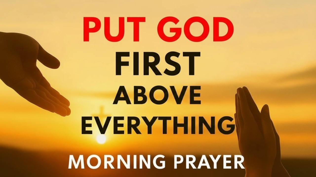 Jesus, Help Me Put You Above Every Plan I Have Today | Morning Prayer