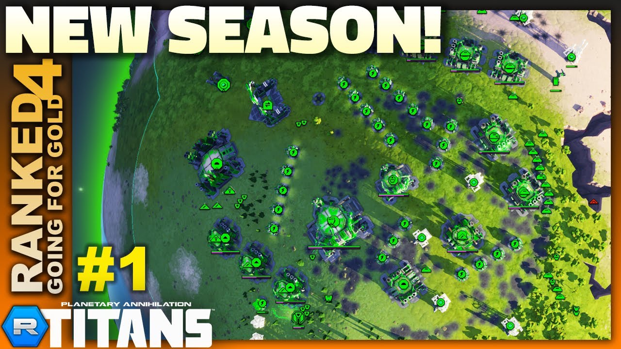 Let's get this underway - #1 Going for Gold S4 - 1v1 Ranked - Planetary Annihilation Titans