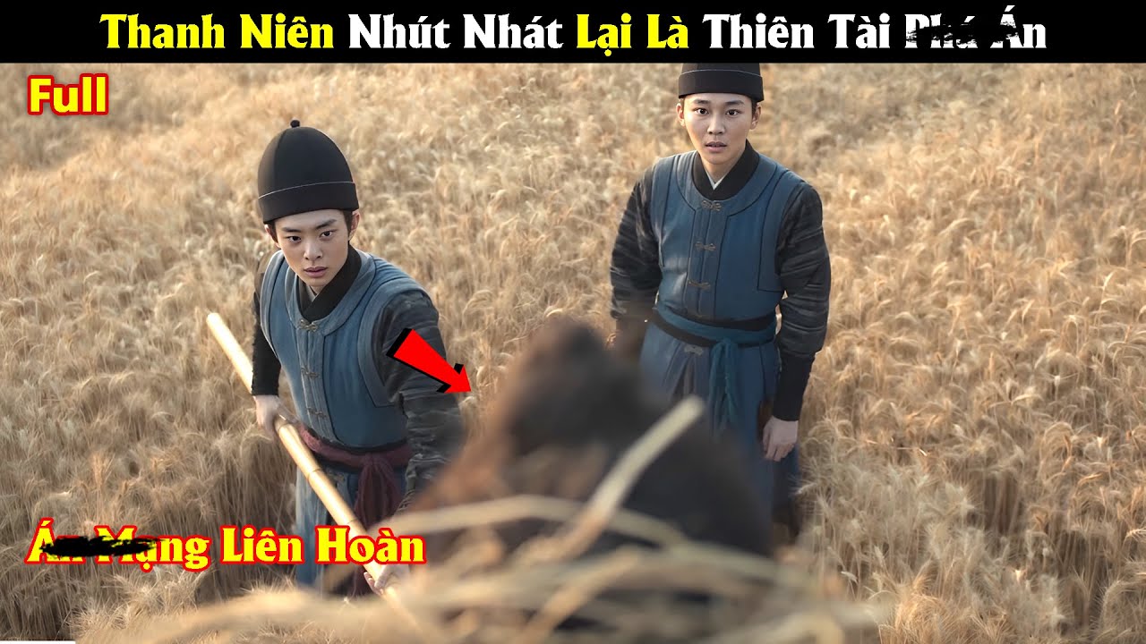 Review Phim: Thanh Niên Nhút Nhát Nhưng Lại Là Thiên Tài Phá Án | Full