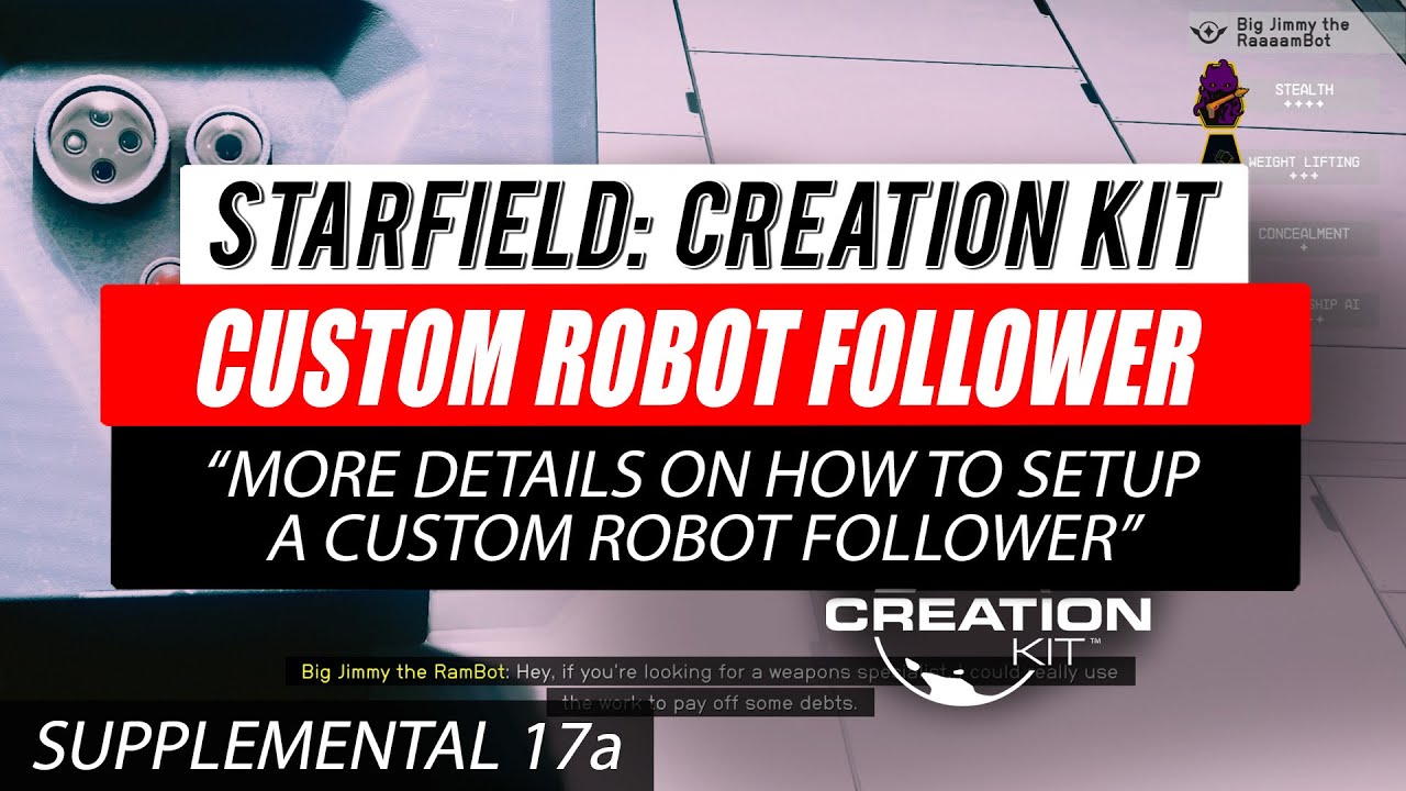 Учебное пособие по набору #Starfield Creation Kit 17a — пользовательский робот-последователь (доп...