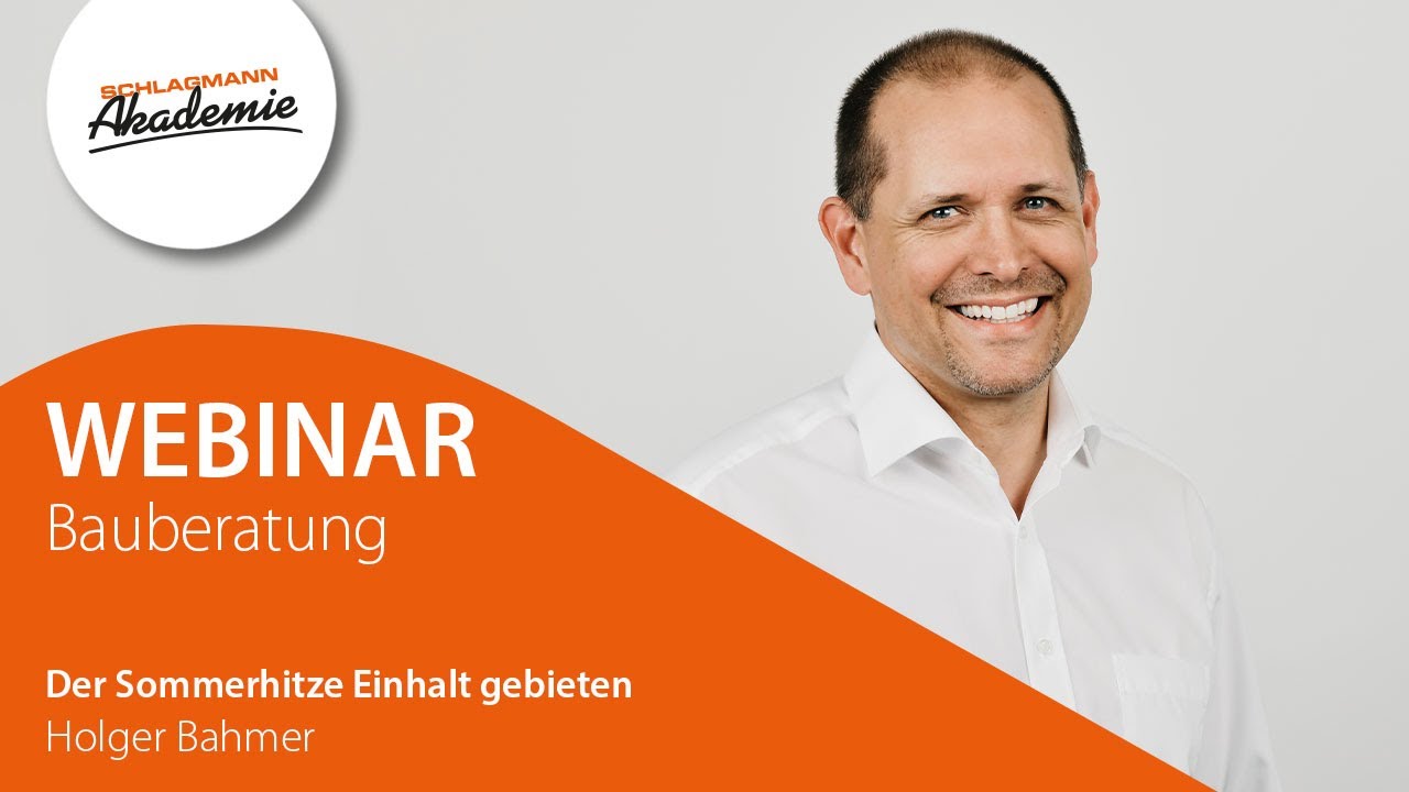 Webinar Bauberatung 29: Der Sommerhitze Einhalt gebieten