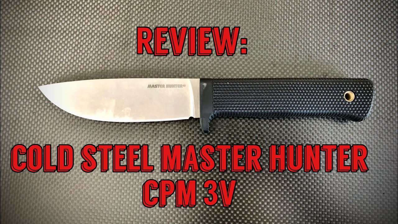 Cold steel Master Hunter 3v - Review