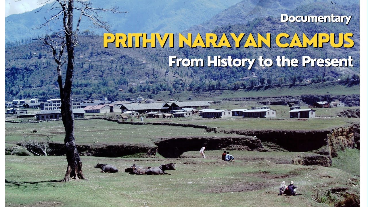 Prithvi Narayan Campus from History to Present पृथ्वीनारायण क्याम्पस, इतिहासदेखि वर्तमानसम्म