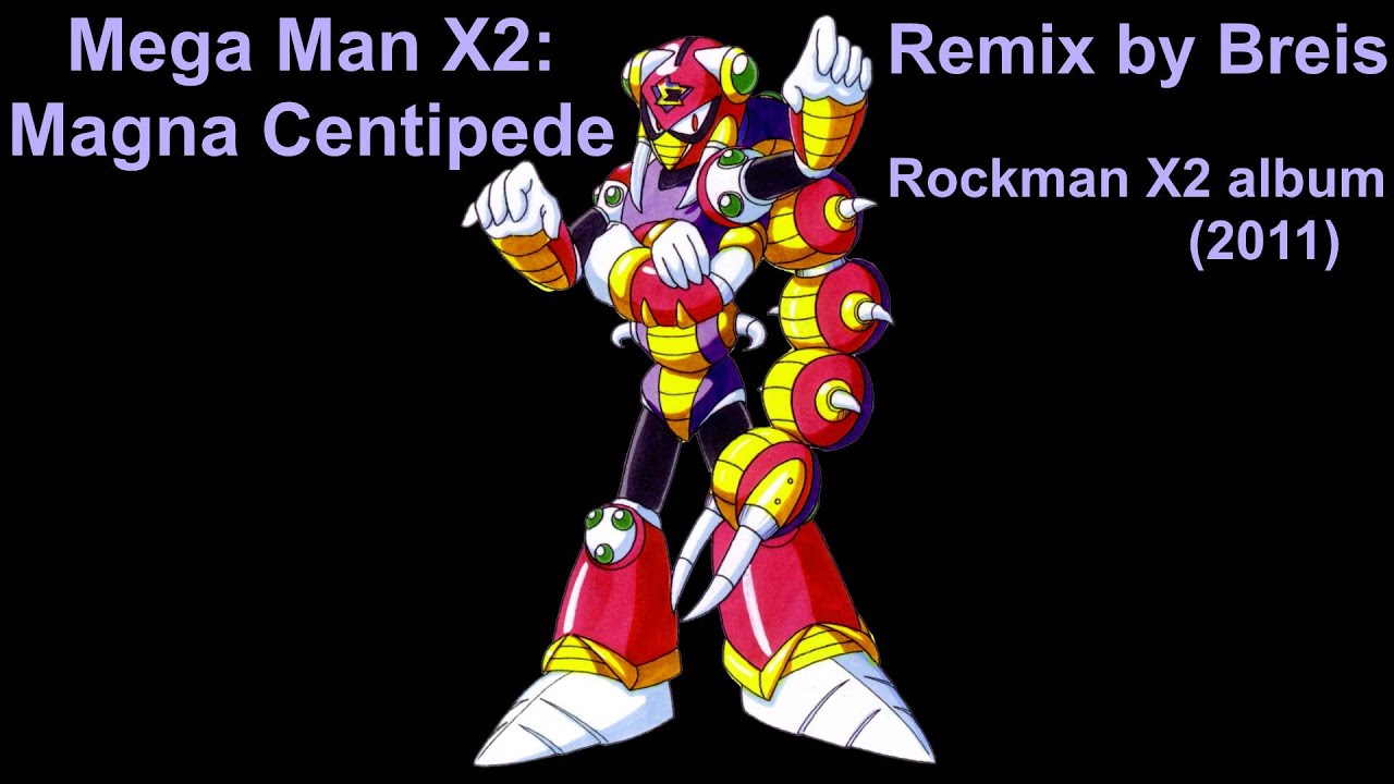 Breis - Mega Man X2: Magna Centipede (2011)