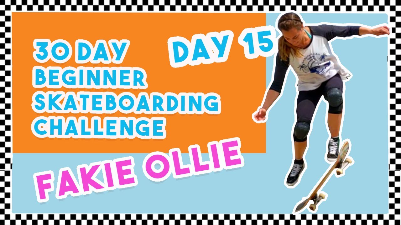 Day 15 Fakie Ollie | 30 Day Beginner Skateboarding Progression Challenge | Girl Skate