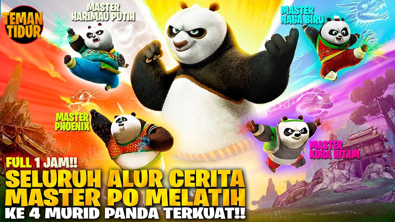 FULL 1 JAM!! INILAH 4 MURID PANDA PEWARIS KEKUATAN DRAGON MASTER PO!! - ALUR CERITA