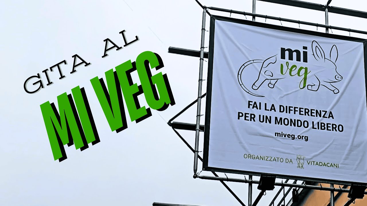 MiVeg - Festival vegano a Milano!