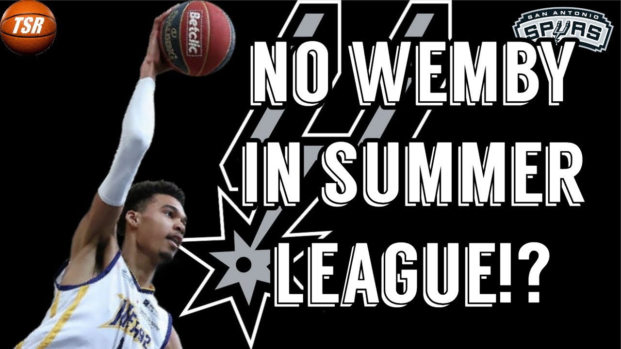Victor Wembanyama WONT PLAY in Summer League!?