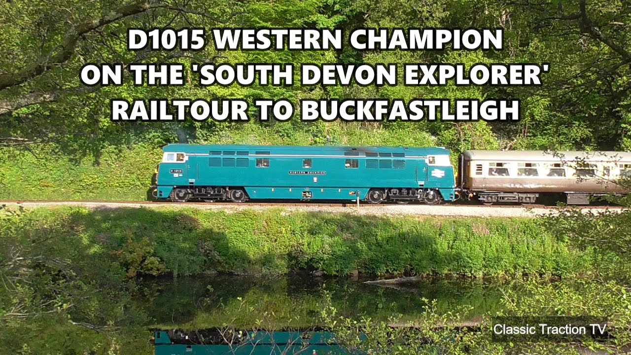 D1015 WESTERN CHAMPION ON THE 'SOUTH DEVON EXPLORER' RAILTOUR TO PLYMOUTH & BUCKFASTLEIGH