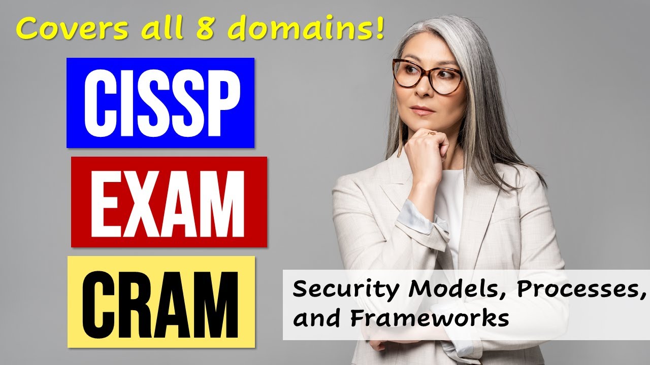 CISSP Exam Cram: Models, Processes, and Frameworks