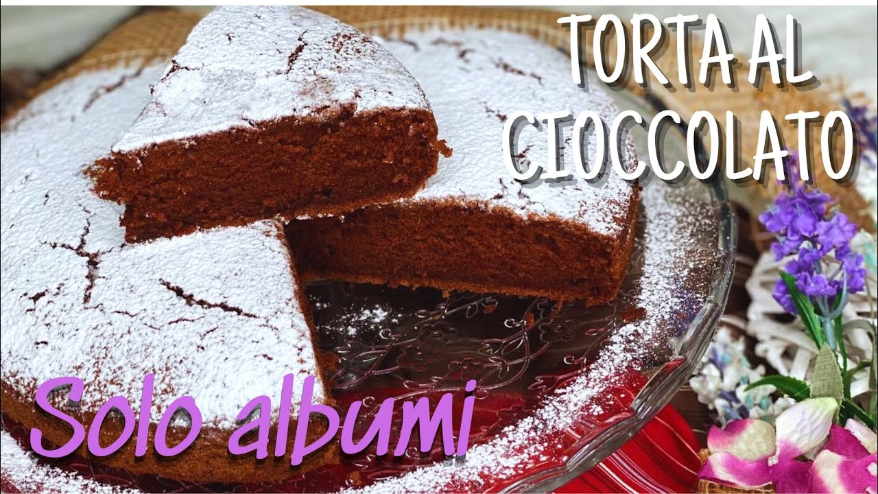 TORTA AL CIOCCOLATO CON SOLO ALBUMI | RICETTA FACILE TORTA MORBIDISSIMA