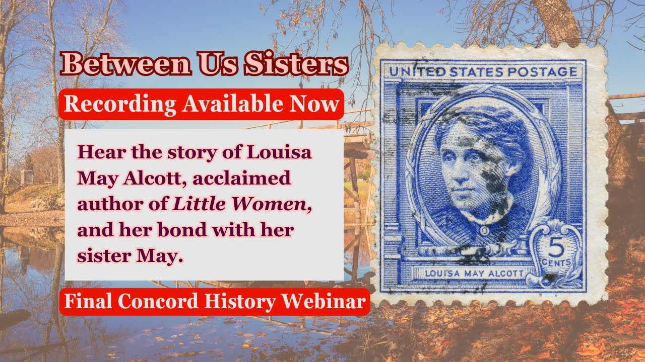 Final Concord History: Between Us Sisters- Louisa May Alcott