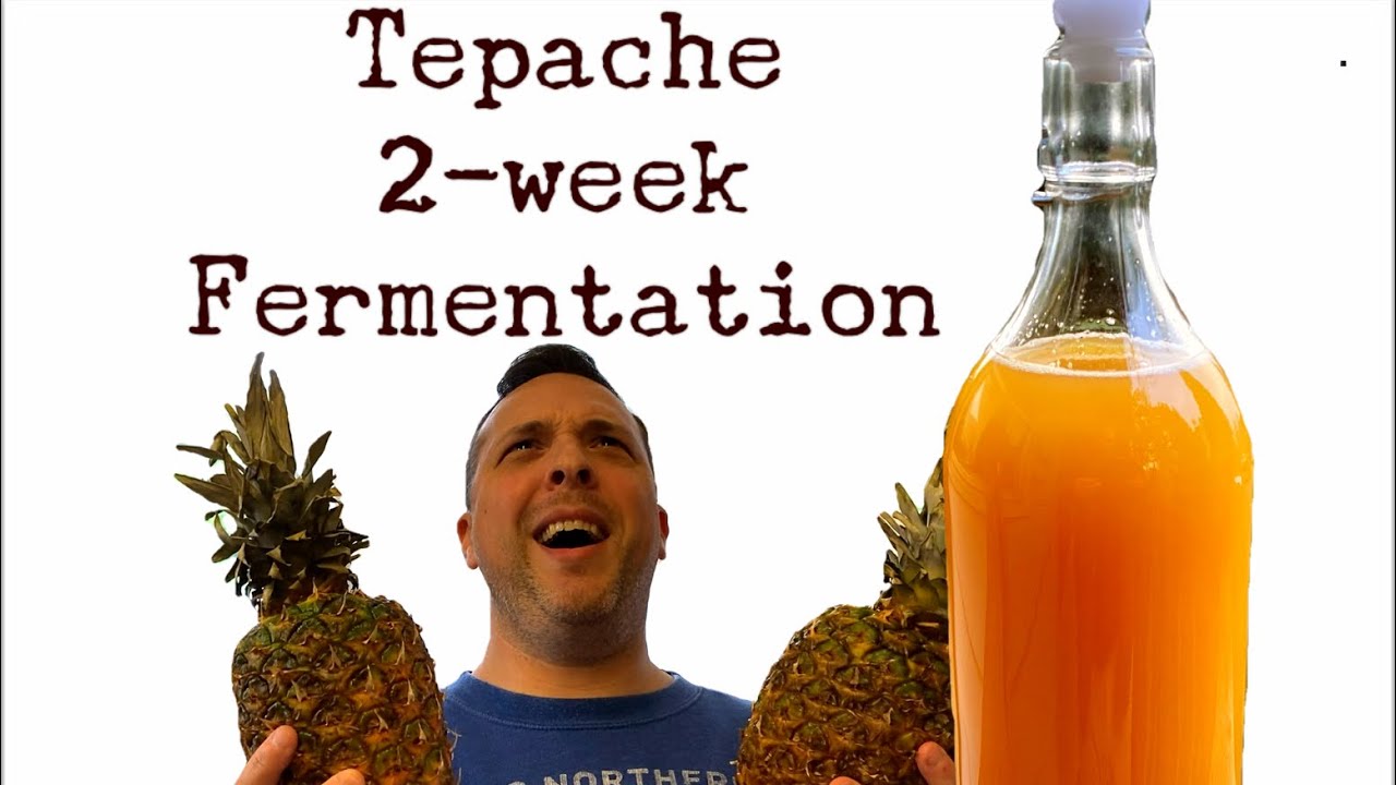 Let’s Make Tepache! 2-week fermentation with bread yeast?!