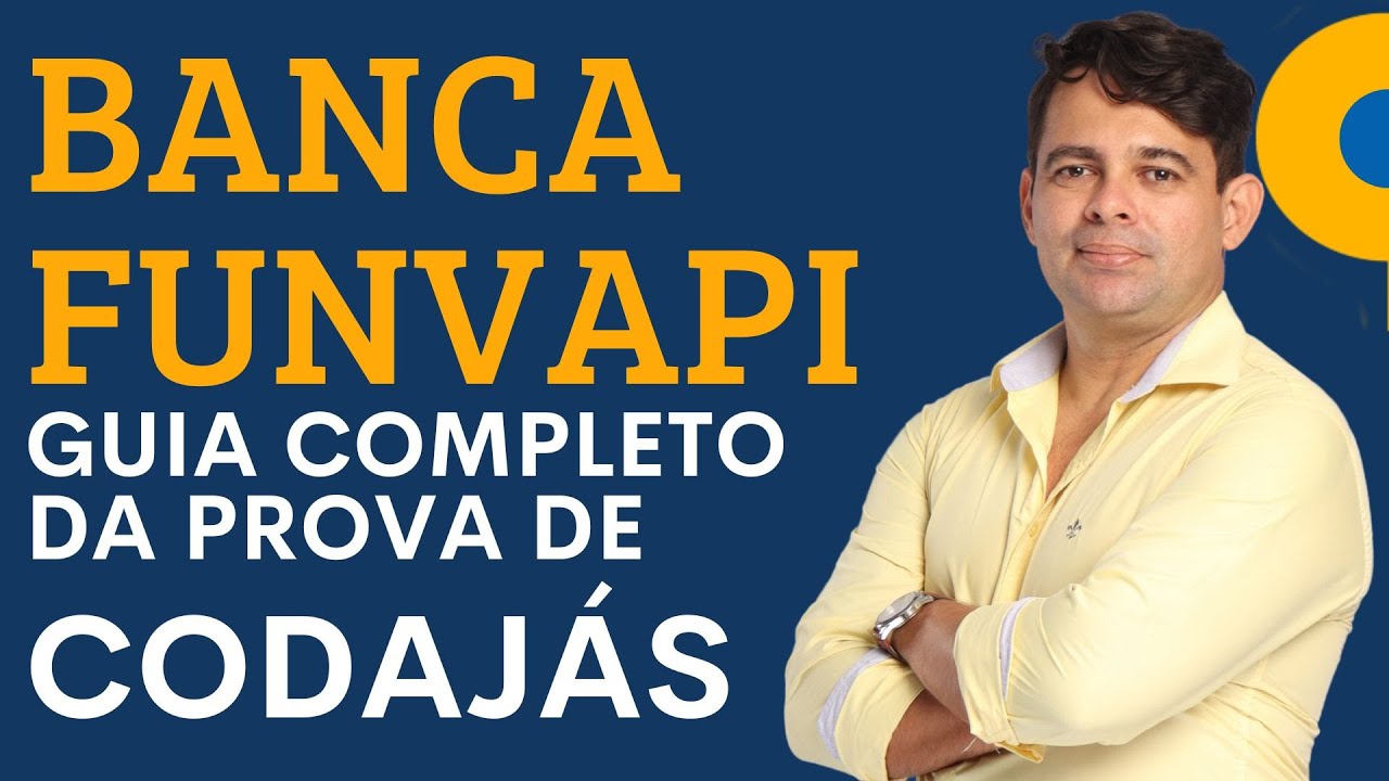 Tudo Sobre a banca Funvapi | O Guia para Gabaritar Português da Banca Funvapi | Pref. de codajás