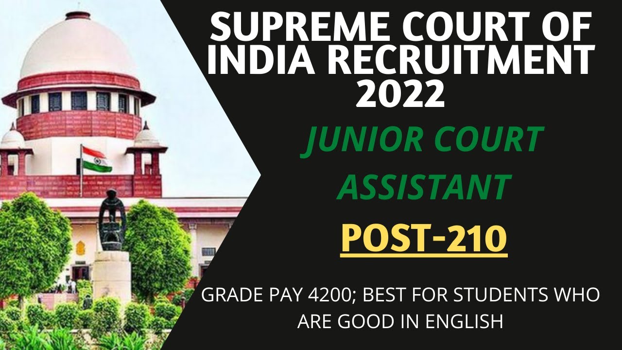 SUPREME COURT VACANCY | SCI Junior Court Assistant (JCA) Recruitment 2022 | Post, Age, Syllabus, etc